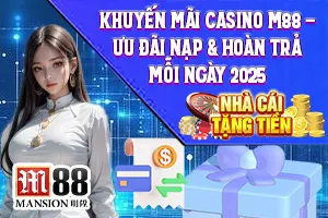 Bài viết về Khuyến mãi Casino M88
