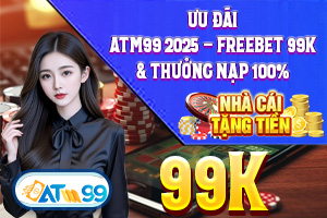Bài viết về Ưu Đãi ATM99 2025