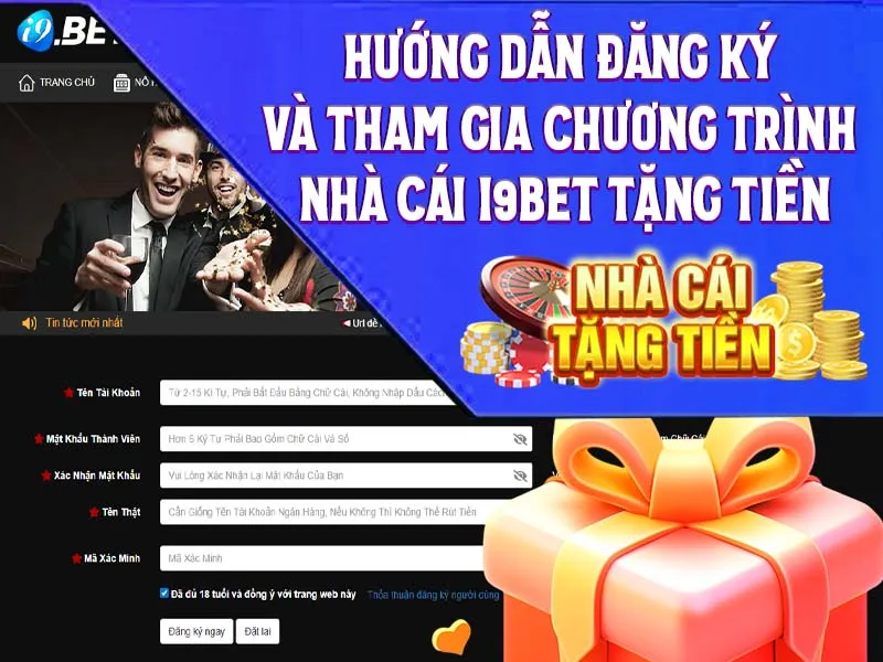 Hướng dẫn đăng ký và tham gia chương trình nhà cái i9Bet tặng tiền